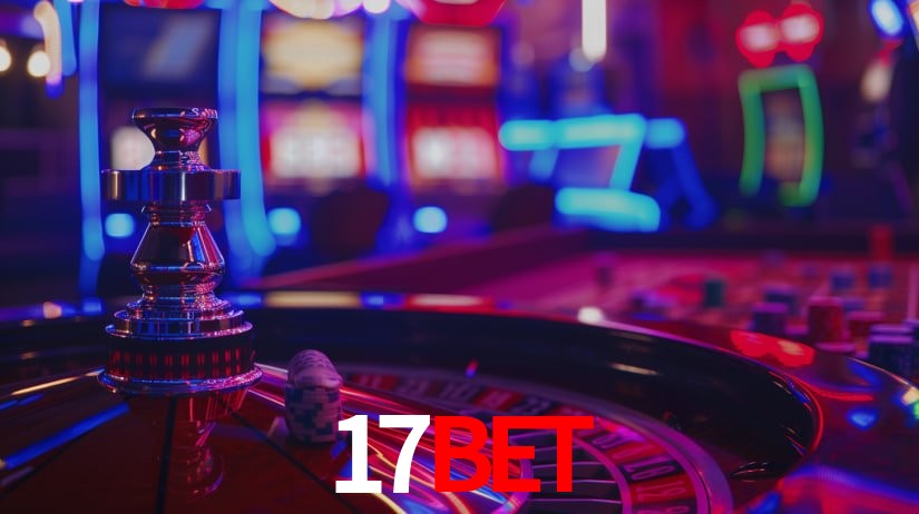 Explore as vantagens do 17Bet: serviço profissional e confiabilidade